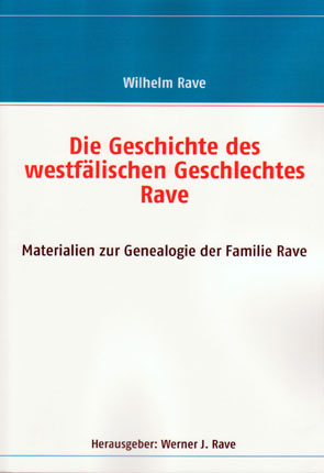 Die Geschichte des westfälischen Geschlechtes Rave